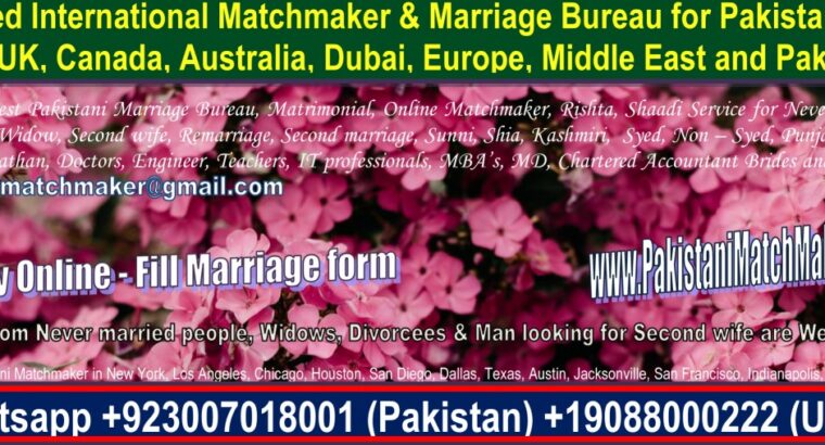 Pakistani Matchmaking in Pakistan, Matchmaker, Matrimonial, USA, Canada