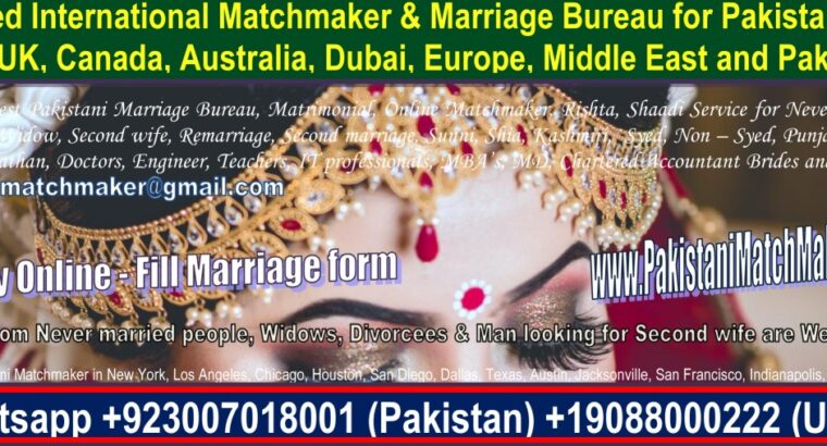 Pakistani Matchmaking in Pakistan, Matchmaker, Matrimonial, USA, Canada