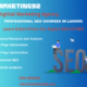 Advanced SEO Courses & Trainings In Lahore, Pakistan | Marketing92