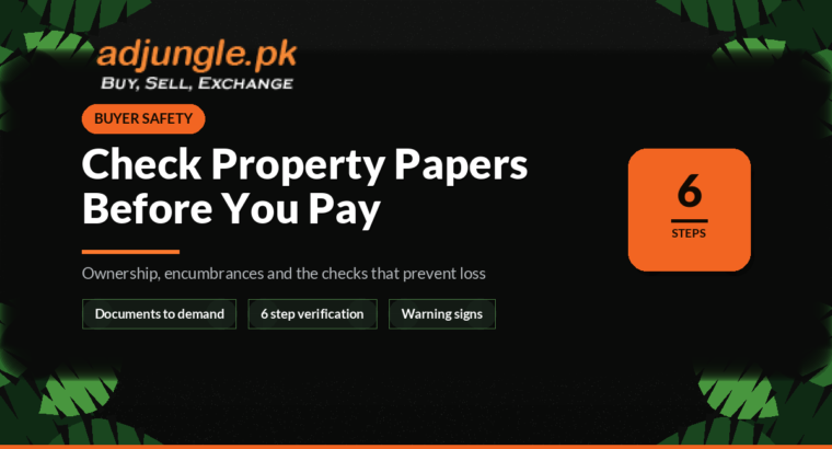 Checking Property Documents Before You Pay in Pakistan