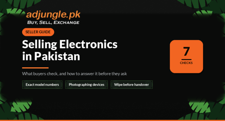 How to Sell Electronics Online in Pakistan (What Buyers Check)