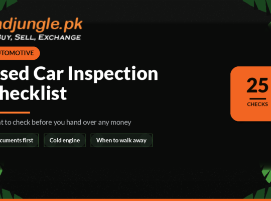 Buying a Used Car in Pakistan: The Complete Inspection Checklist