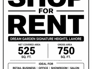 Shop for Rent in Dream Garden Signature Heights Lahore – 525 Sq. Ft.