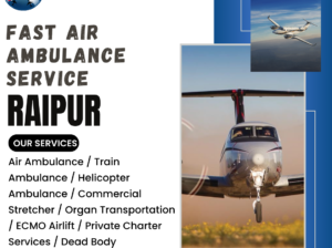 Air Ambulance for Emergency Transfer in Raipur